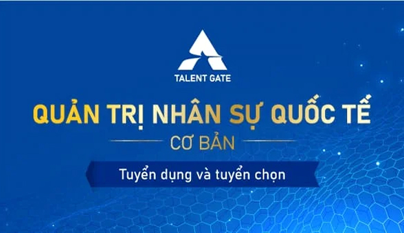 Tuyển dụng và tuyển chọn