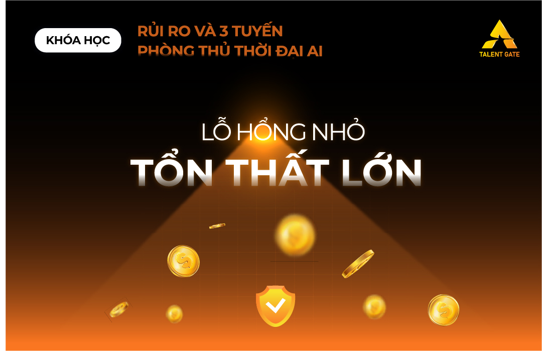 Rủi ro và ba tuyến phòng thủ trong thời đại AI