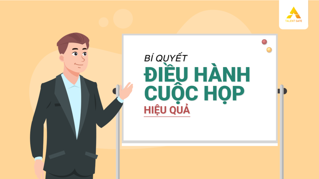 Bài giảng khóa tổ chức họp hiệu quả by Talent Gate