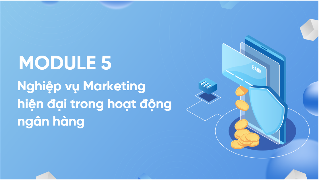Nghiệp vụ Marketing hiện đại trong hoạt động ngân hàng