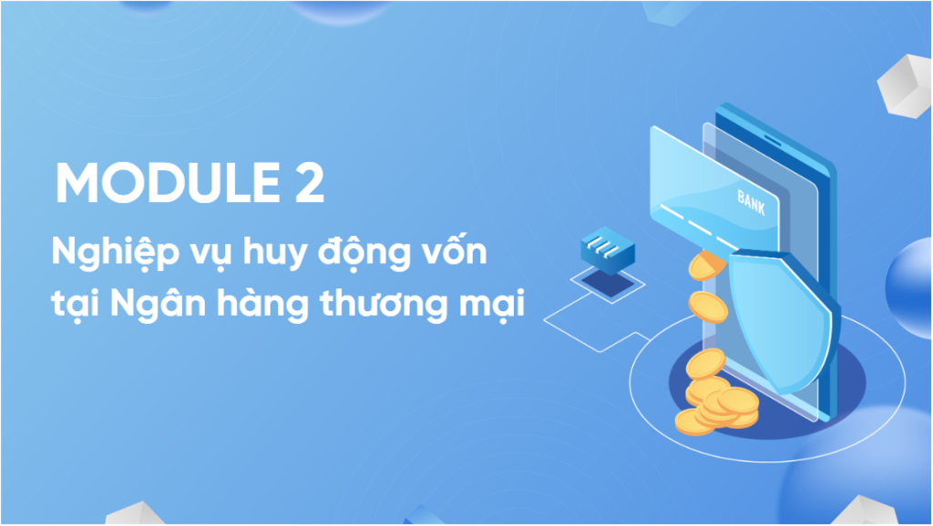 Nghiệp vụ huy động vốn tại ngân hàng thương mại by Talent Gate