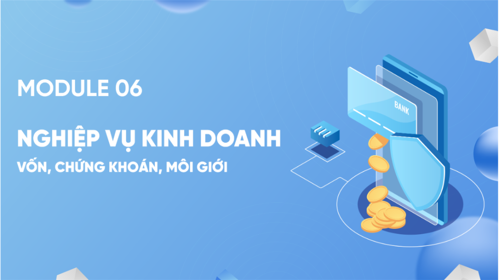 Nghiệp vụ kinh doanh vốn, chứng khoán, môi giới tại ngân hàng thương mại by Talent Gate