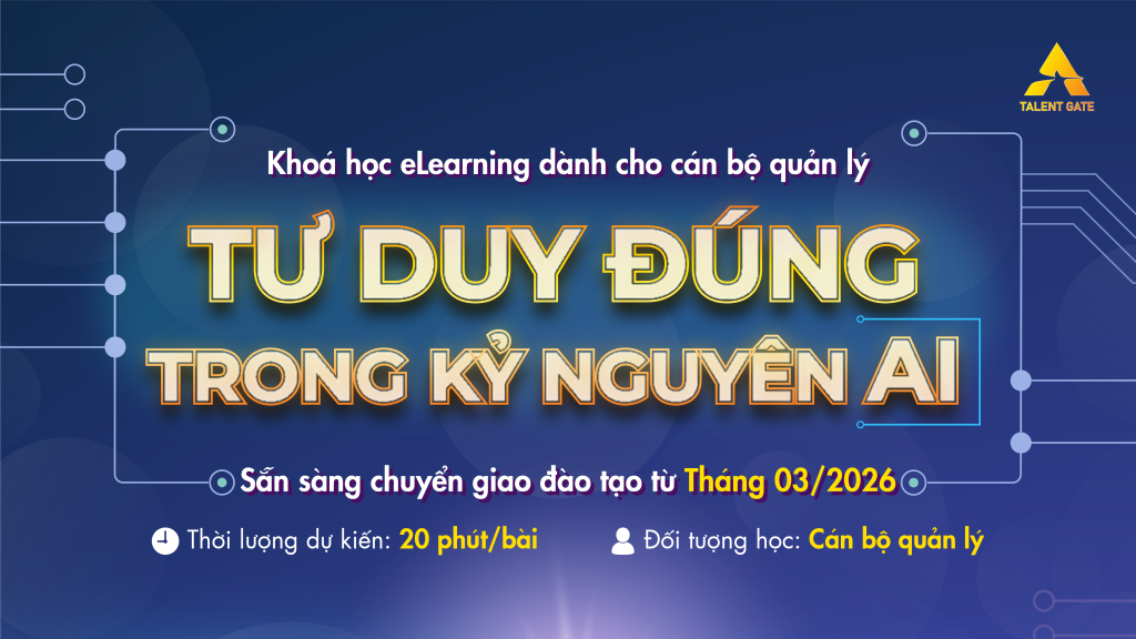Tư duy đúng trong kỹ nguyên AI by Talent Gate