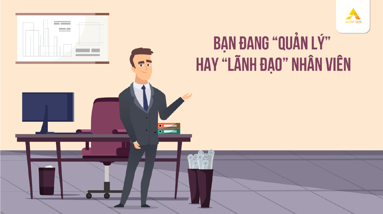 Bạn đang quản lý hay lãnh đạo nhân viên?