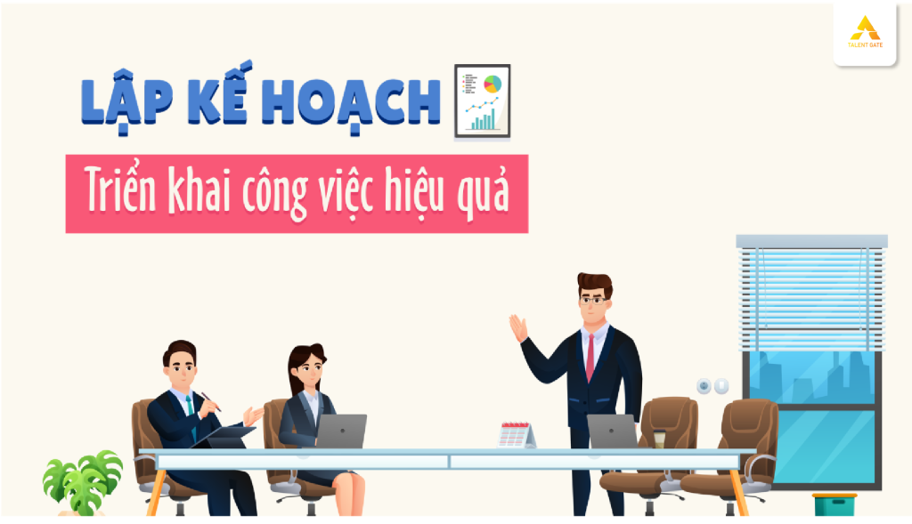 Leadership: Lập kế hoạch triển khai công việc hiệu quả by Talent Gate