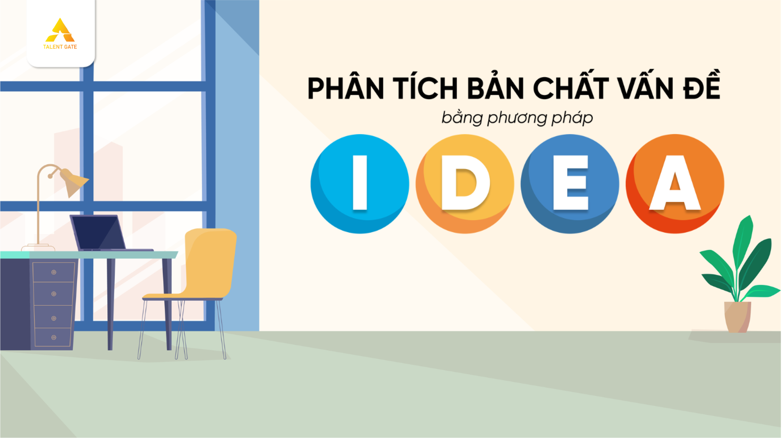 Phân tích bản chất vấn đề bằng phương pháp IDEA