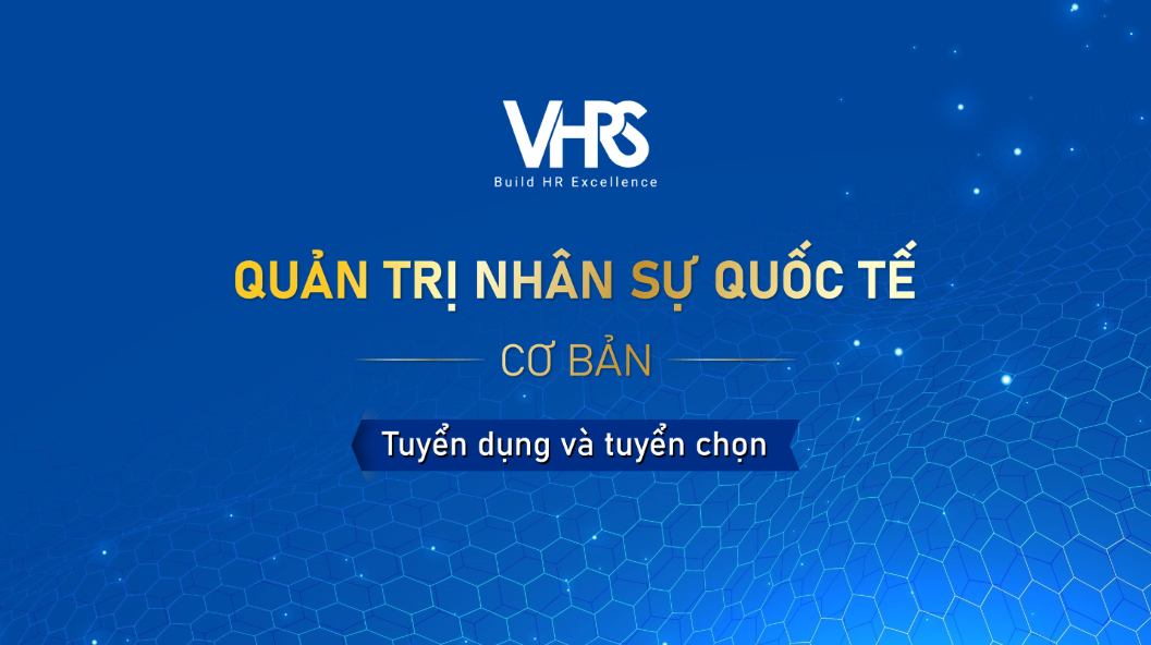 Tuyển dụng và tuyển chọn