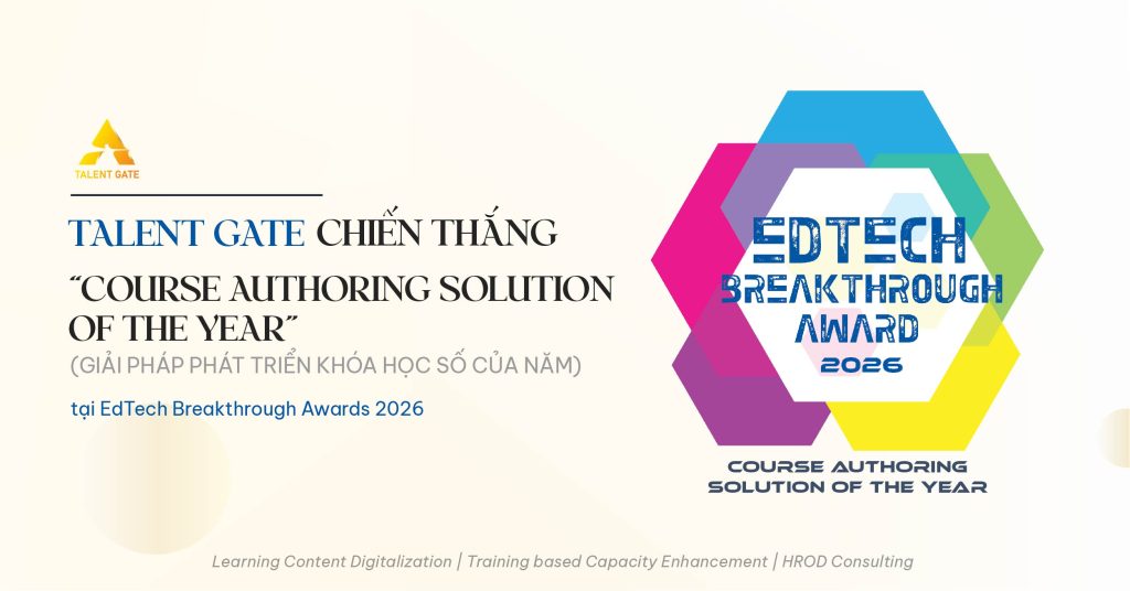 Talent Gate xuất sắc giành giải thưởng quốc tế danh giá “Course Authoring Solution of the Year” tại EdTech Breakthrough Awards 2026